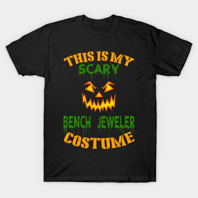 This Is My Scary Bench jeweler Costume T-Shirt by jeaniecheryll